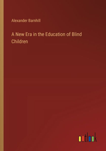 A New Era the Education of Blind Children