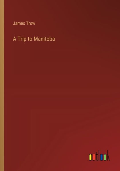 A Trip to Manitoba