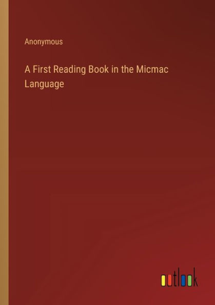 A First Reading Book the Micmac Language