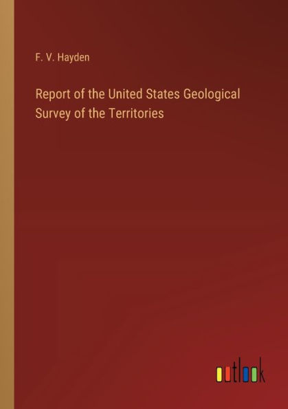 Report of the United States Geological Survey Territories