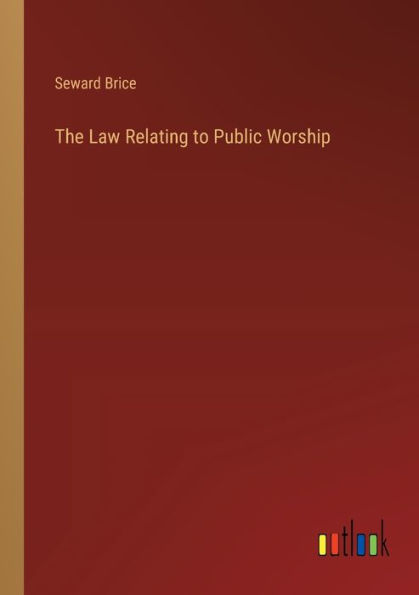 The Law Relating to Public Worship