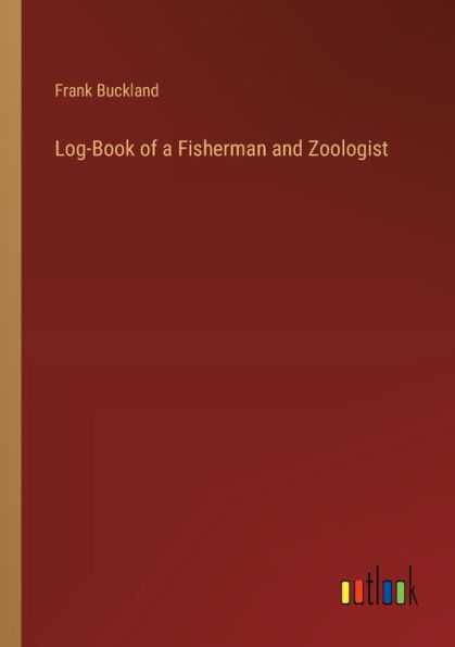 Log-Book of a Fisherman and Zoologist