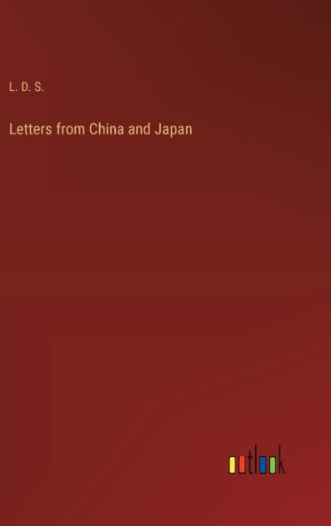 Letters from China and Japan