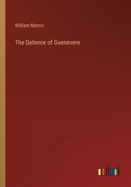 The Defence of Guenevere