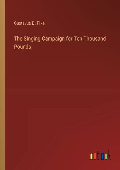 The Singing Campaign for Ten Thousand Pounds