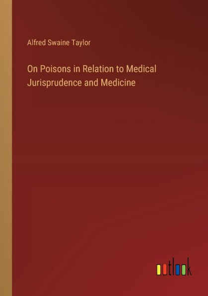 On Poisons Relation to Medical Jurisprudence and Medicine