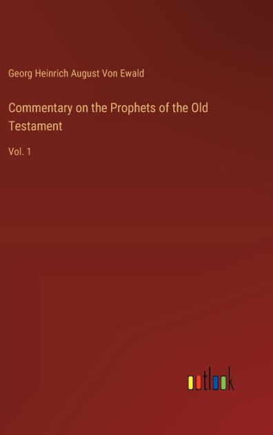 Commentary on the Prophets of the Old Testament: Vol. 1 by Georg ...