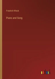 Title: Piano and Song, Author: Friedrich Wieck