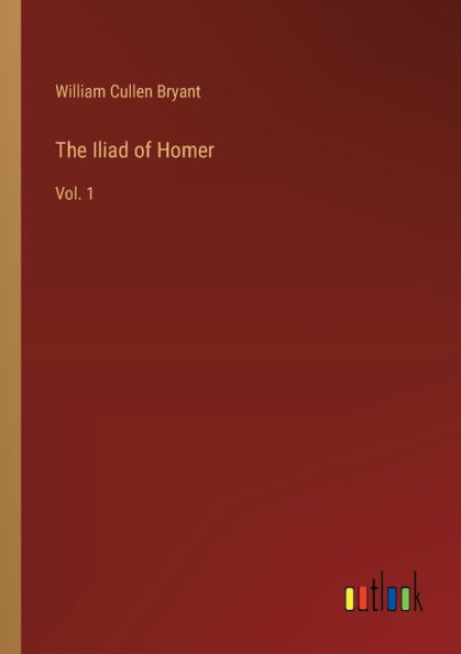 The Iliad of Homer: Vol