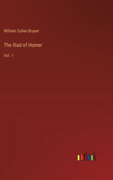 The Iliad of Homer: Vol. 1