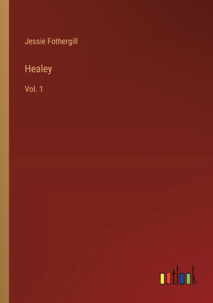 Healey: Vol. 1