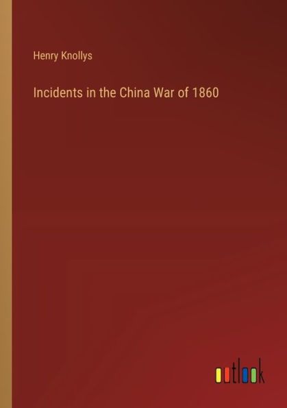Incidents the China War of 1860