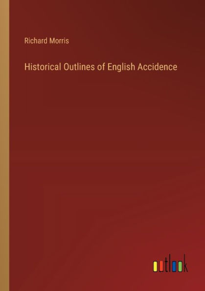 Historical Outlines of English Accidence