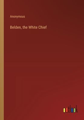 Belden, the White Chief