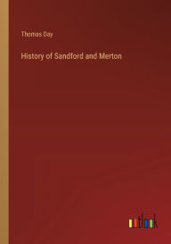 Title: History of Sandford and Merton, Author: Thomas Day