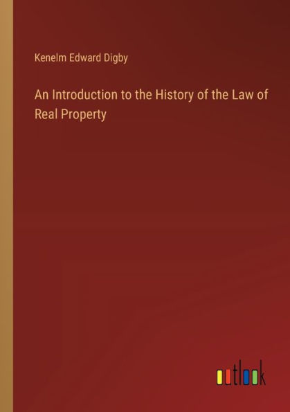 An Introduction to the History of Law Real Property