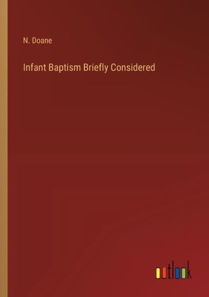 Infant Baptism Briefly Considered