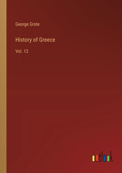 History of Greece: Vol. 12