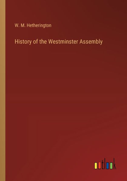 History of the Westminster Assembly