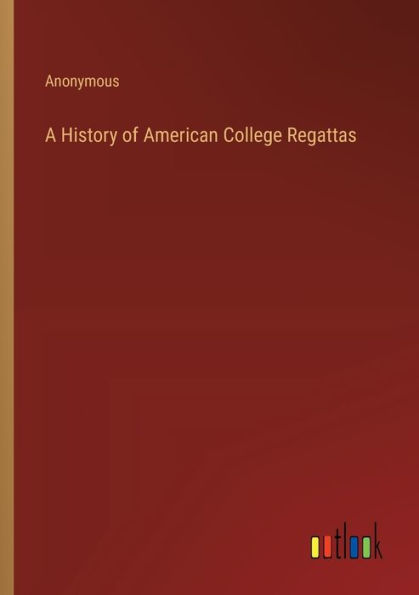 A History of American College Regattas