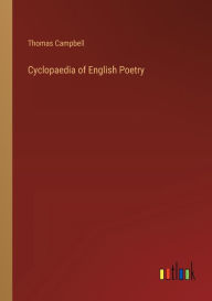 Title: Cyclopaedia of English Poetry, Author: Thomas Campbell