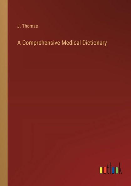 A Comprehensive Medical Dictionary