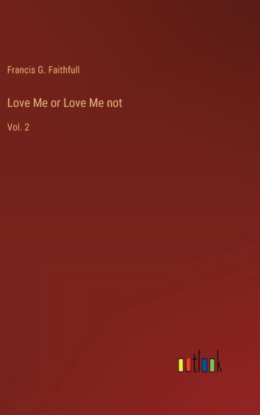 Love Me or Love Me not: Vol. 2