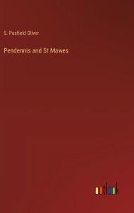 Title: Pendennis and St Mawes, Author: S Pasfield Oliver