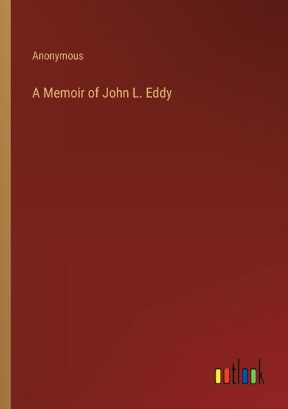 A Memoir of John L. Eddy