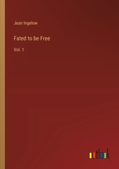 Fated to be Free: Vol. 1