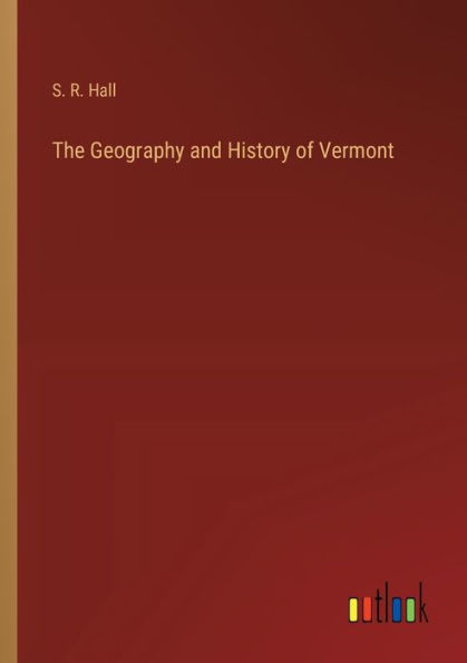 The Geography and History of Vermont