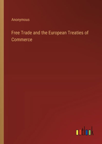Free Trade and the European Treaties of Commerce