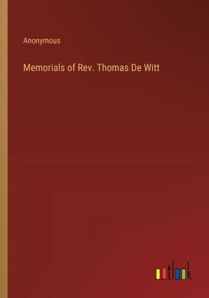 Memorials of Rev. Thomas De Witt