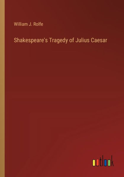 Shakespeare's Tragedy of Julius Caesar