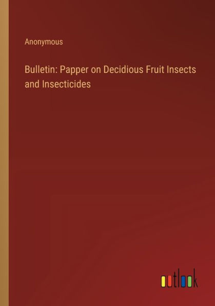 Bulletin: Papper on Decidious Fruit Insects and Insecticides