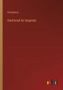 Hand-book for Hospitals