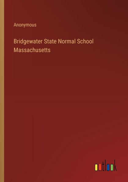 Bridgewater State Normal School Massachusetts