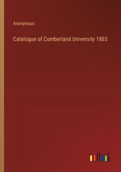 Catalogue of Cumberland University 1883