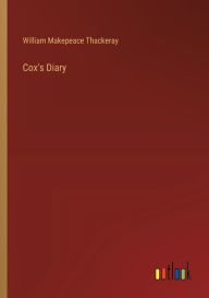 Title: Cox's Diary, Author: William Makepeace Thackeray