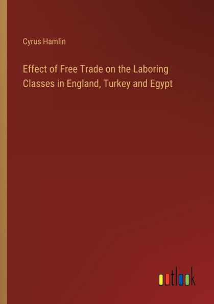 Effect of Free Trade on the Laboring Classes in England, Turkey and Egypt