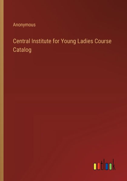 Central Institute for Young Ladies Course Catalog