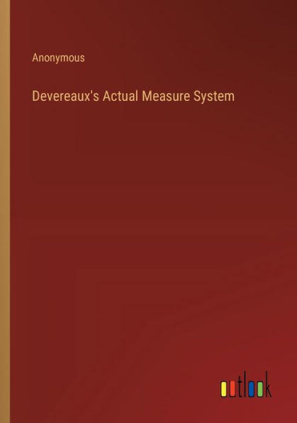 Devereaux's Actual Measure System