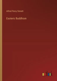 Title: Esoteric Buddhism, Author: Alfred Percy Sinnett