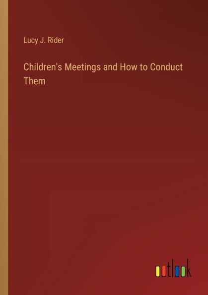 Children's Meetings and How to Conduct Them