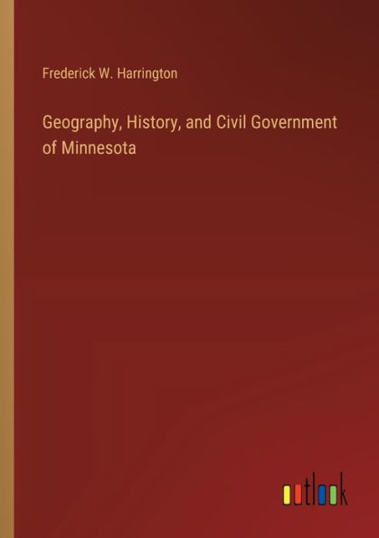 Geography, History, and Civil Government of Minnesota