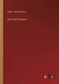 Title: God and Creation, Author: Robert Reid Howison