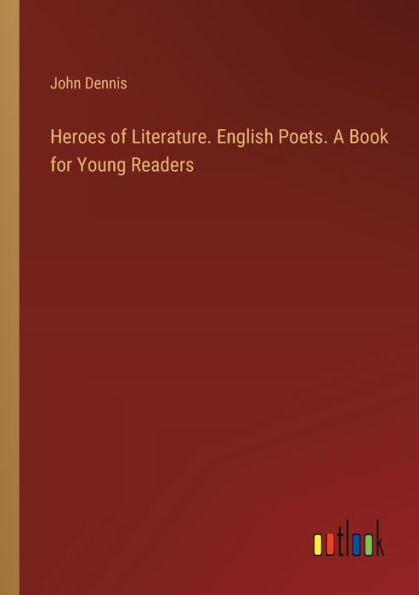 Heroes of Literature. English Poets. A Book for Young Readers