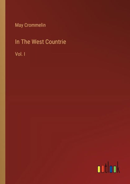 The West Countrie: Vol. I