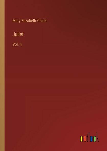 Juliet: Vol. II