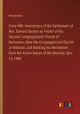 Forty-fifth Anniversary of the Settlement of Rev. Edward Buxton as Pastor of the Second Congregational Church of Boscawen, Now the Congregational Church of Webster, and Marking his Retirement from the Active Duties of the Ministry, Dec. 13, 1882
